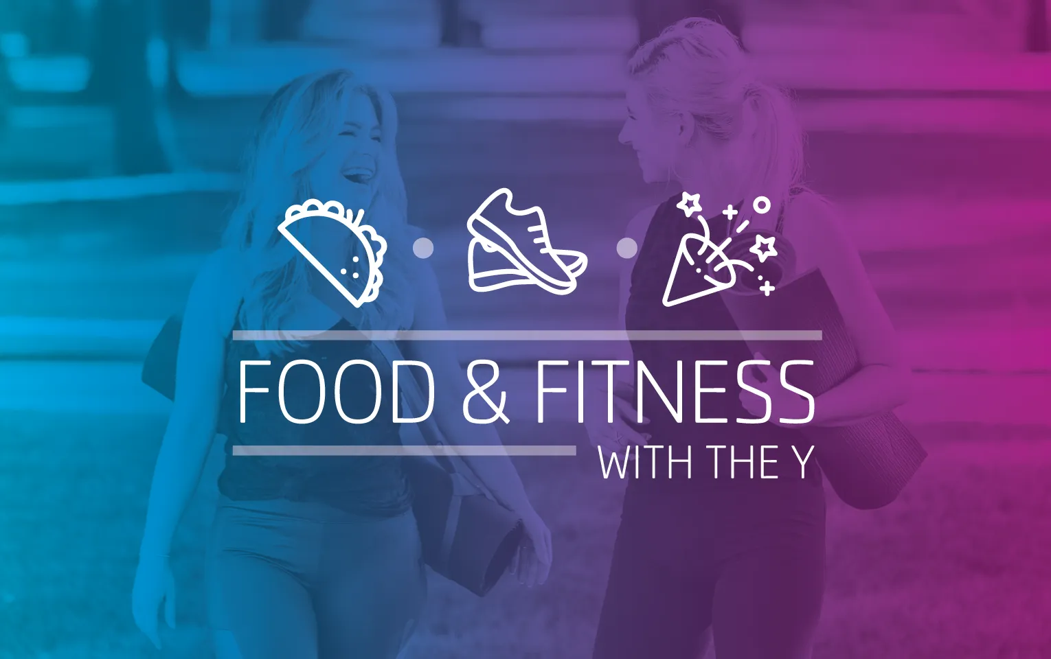 Food &amp; Fitness with the Y - Schlossman YMCA