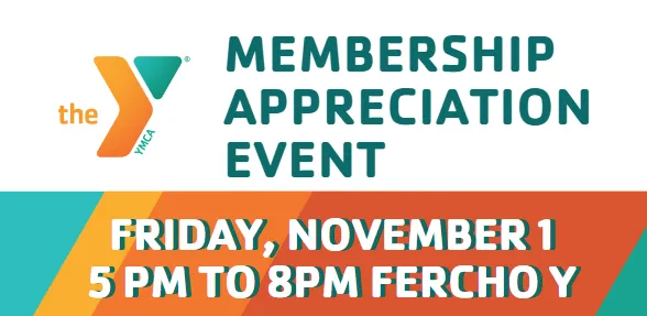 Graphic Reads "MEMBERSHIP APPRECIATION EVENT, FRIDAY, NOV 1ST 5 - 8 pm FERCHO Y"