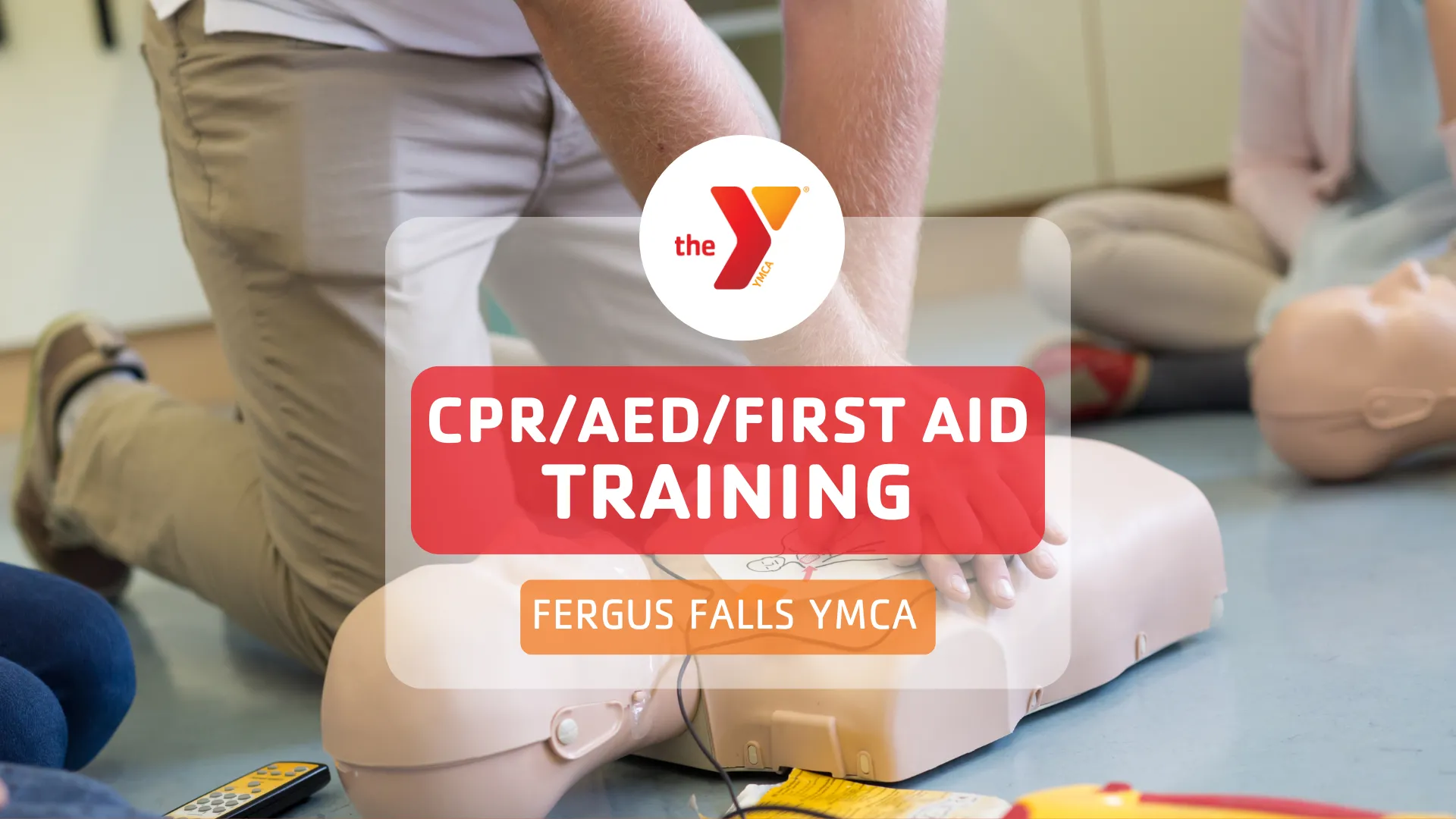 Someone giving a dummy CPR: Class for CPR/AED/First Aid Training at Fergus Falls YMCA